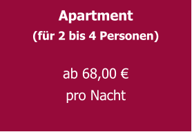 Apartment (für 2 bis 4 Personen)  ab 68,00 € pro Nacht